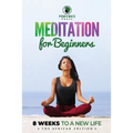 Meditation for Beginners: A, B, C's to Mindfulness