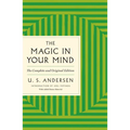 The Magic in Your Mind: The Complete and Original Edition with Added Bonus Material