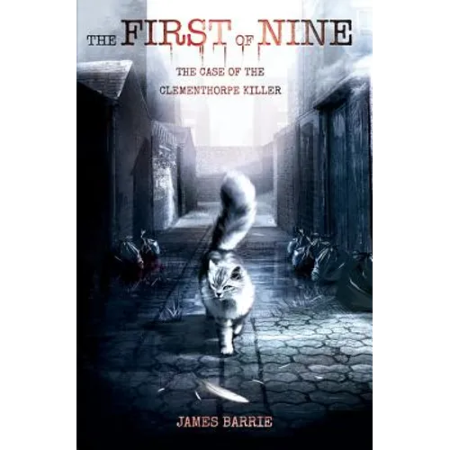 The First of Nine: The Case of the Clementhorpe Killer