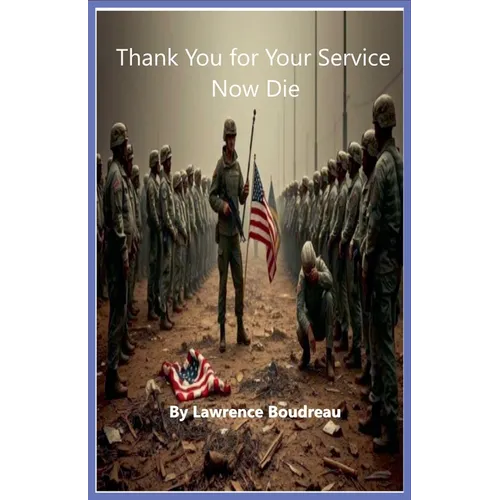 Thank You for Your Service Now Die