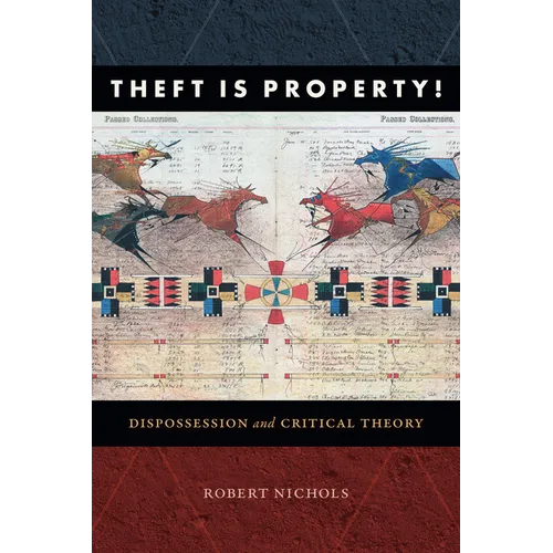 Theft Is Property!: Dispossession and Critical Theory