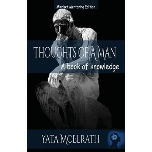 Thoughts of A Man: A book of knowledge