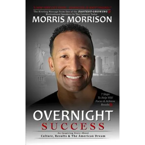 Overnight Success: An Inspiring Story About Culture, Results & The American Dream