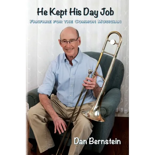 He Kept His Day Job: Fanfare for the Common Musician