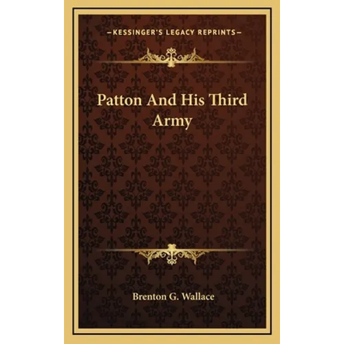 Patton And His Third Army