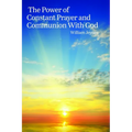 The Power of Constant Prayer and Communion with God