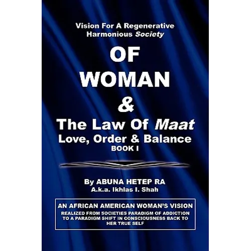 Vision For Regenerative Harmonious Society OF WOMAN & The Law Of Maat