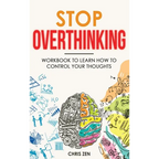 Stop Overthinking: Easy Techniques and Exercises To Master Your Emotions and Relieve Your Stress - Hardcover