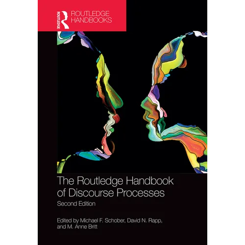 The Routledge Handbook of Discourse Processes: Second Edition