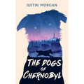 The Dogs of Chernobyl: A Human Disaster, Through Animal Eyes