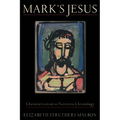 Mark's Jesus: Characterization as Narrative Christology