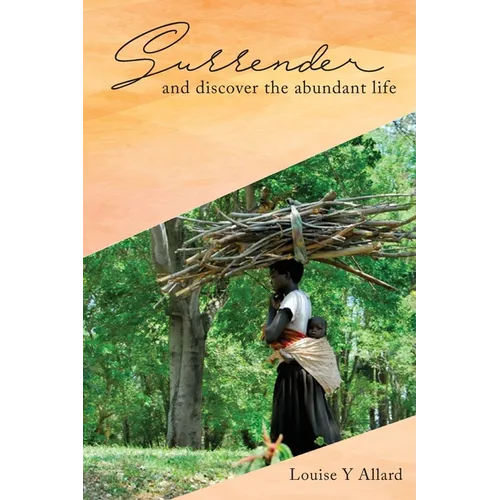 Surrender and Discover the Abundant Life