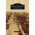 Street Railways of El Paso