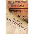 Daniel Chapters 6-12: Insight On Daniel's Prophecies