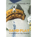 Sandplay: A Sourcebook for Play Therapists