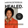 Healed.: My Testimony