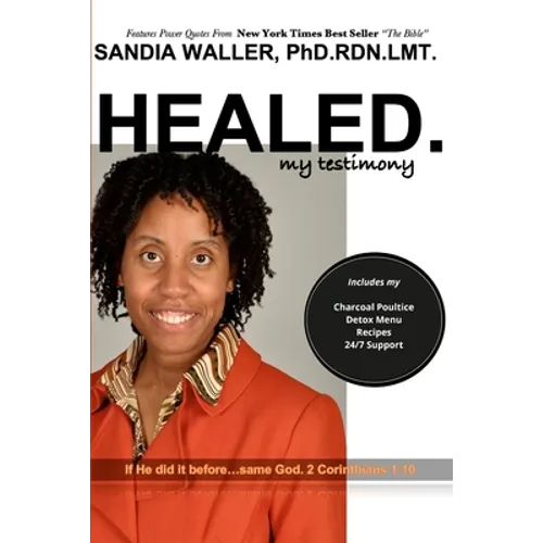 Healed.: My Testimony