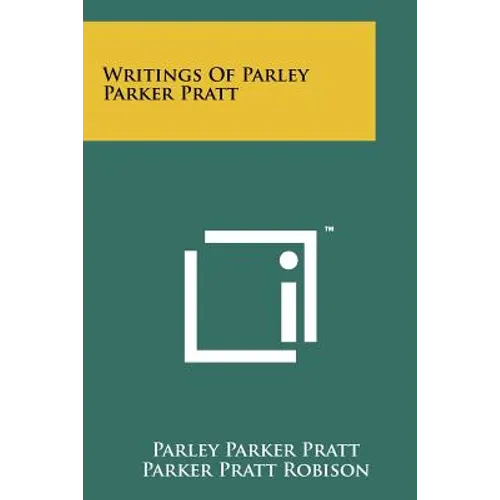 Writings Of Parley Parker Pratt