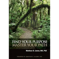 Find Your Purpose Master Your Path