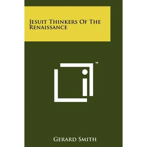 Jesuit Thinkers Of The Renaissance