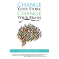 Change Your Story, Change Your Brain