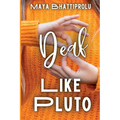 Deaf Like Pluto