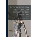 Introduction to the Study and History of the Roman Law