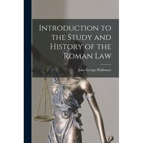 Introduction to the Study and History of the Roman Law