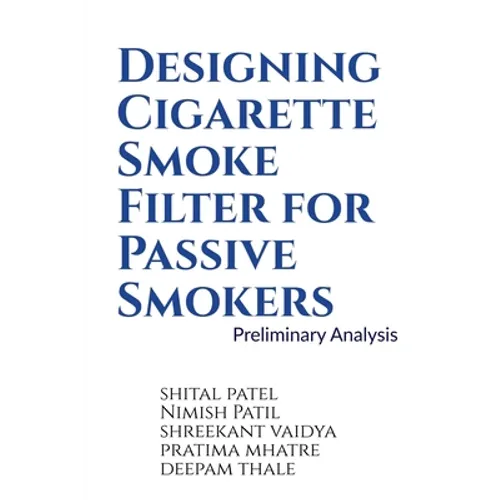 Designing Cigarette Smoke Filter for Passive Smokers