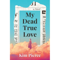 My Dead True Love
