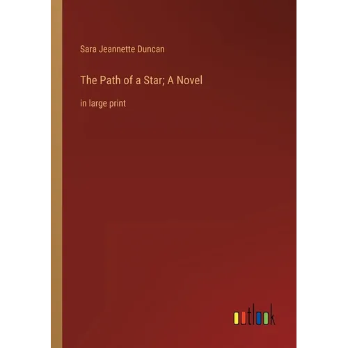 The Path of a Star; A Novel: in large print