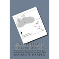 From Before UR To Babylon: A Non-Theological Study of the Origins of the Hebrew People and the Jewish Faith