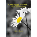 Saying Goodbye...from Death to Life