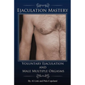 Voluntary Ejaculation and Male Multiple Orgasms