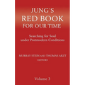 Jung's Red Book for Our Time: Searching for Soul Under Postmodern Conditions Volume 3