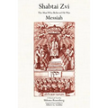 Shabtai Zvi: The Man Who Believed He Was Messiah