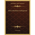 Alice's Adventures Underground