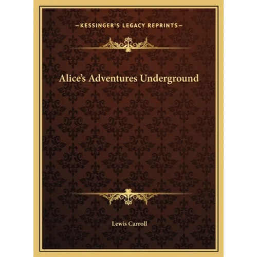 Alice's Adventures Underground
