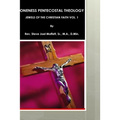 Oneness Pentecostal Theology: Jewels of The Christian Faith Vol. 1