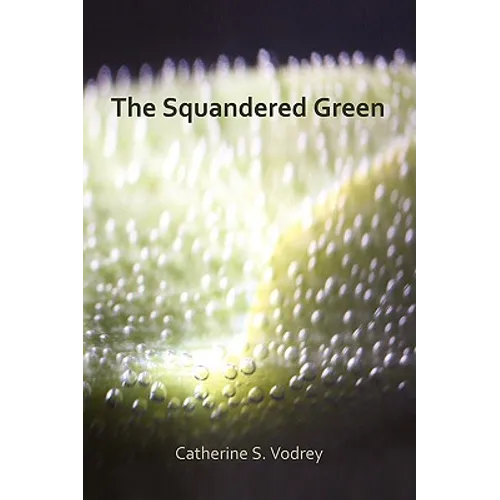 The Squandered Green