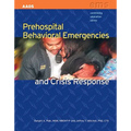 Prehospital Behavioral Emergencies and Crisis Response