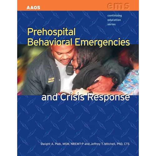 Prehospital Behavioral Emergencies and Crisis Response