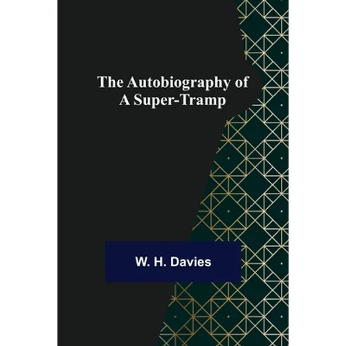 The Autobiography of a Super-Tramp