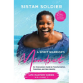 A Spirit Warrior's Mindset: An Overcomers Guide toTransformation, Transition, and New Identity Life Mastery Series Volume 1