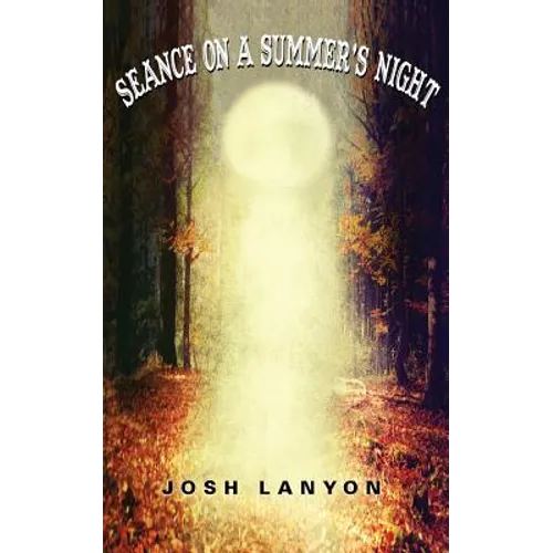 Séance on a Summer's Night