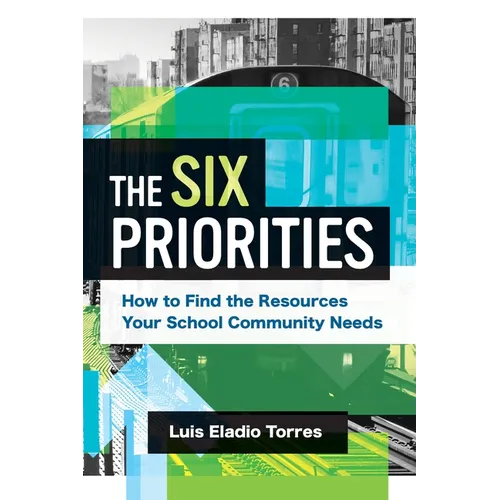 The Six Priorities: How to Find the Resources Your School Community Needs