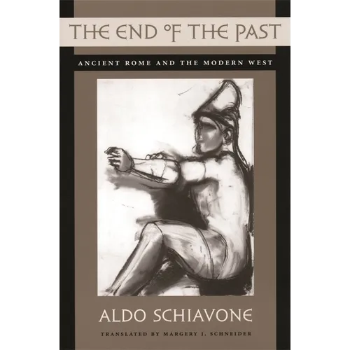 The End of the Past: Ancient Rome and the Modern West