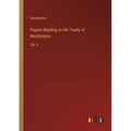Papers Relating to the Treaty of Washington: Vol. V