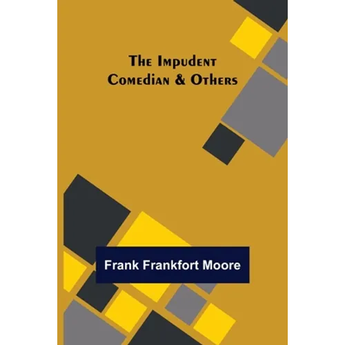 The Impudent Comedian & Others