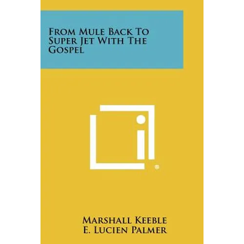 From Mule Back To Super Jet With The Gospel